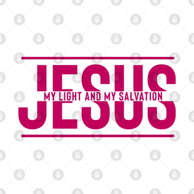 Jesus My Light And My Salvation - Christian Gifts by GraceFieldPrints