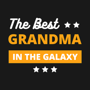 best grandma in the galaxy , best grandma gifts T-Shirt