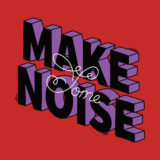 Make some noise by magyarmelcsi