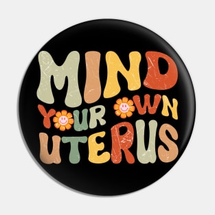 Mind your own unterus Pin