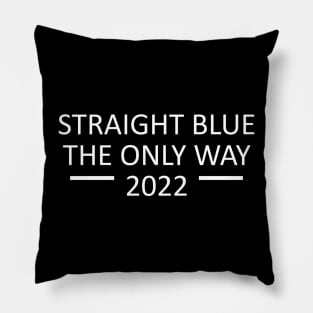 Straight blue the only way Pillow