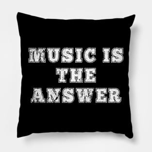 Music Is The Answer Pillow