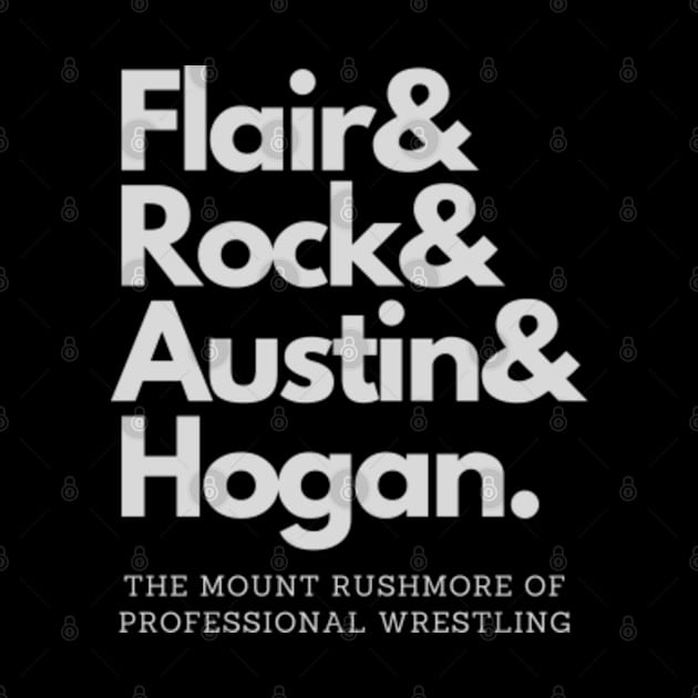 The Mount Rushmore of Professional Wrestling by capognad