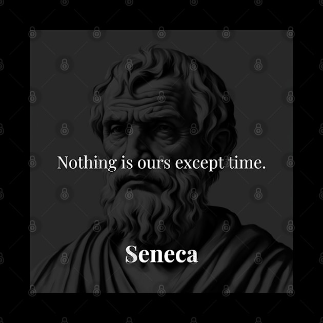 Seneca's Reflection: Time, Our Sole Possession by Dose of Philosophy