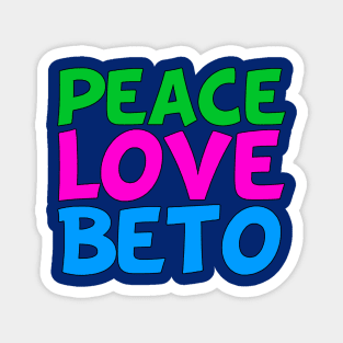 Peace Love Beto Magnet