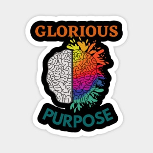 Glorious Purpose Magnet