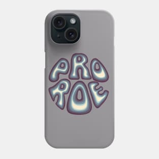 Pro Roe Phone Case