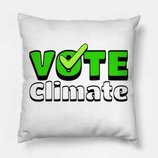 Encourage people to VOTE Climate with this Pillow