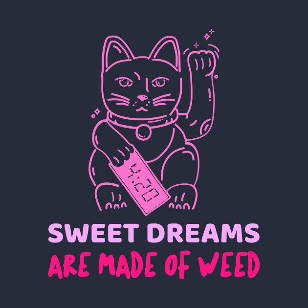 Sweet Dreams are Made of Weed Cat by WeeDesign