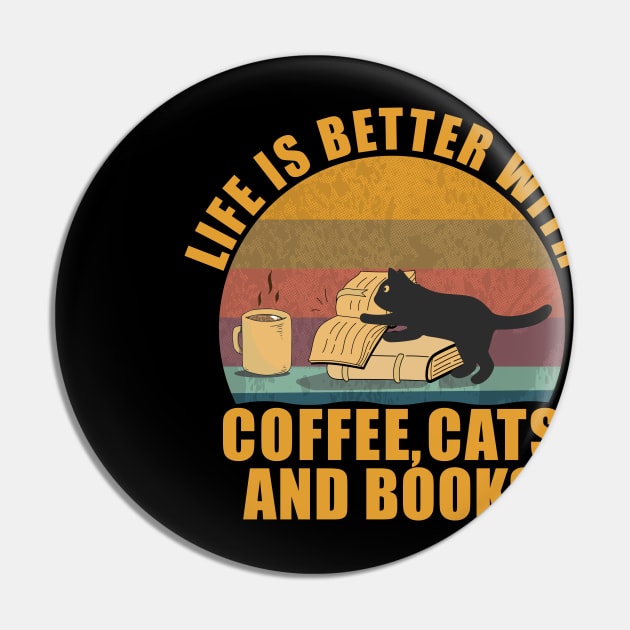 Funny Life Is Better With Coffee, Cats & Books Cool Vintage & Birthday Gifts or Christmas Gifts for a Cat Lover Pin by TeeTypo