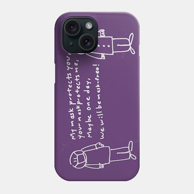 My mask protects you Your mask protects me Phone Case by 6630 Productions