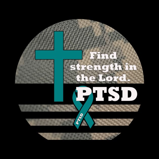 PTSD Find Strength in the Lord by outrigger