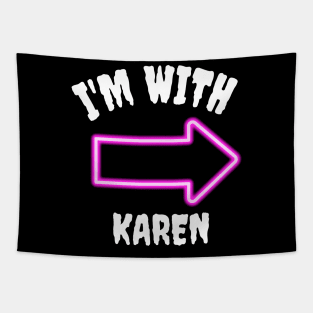 I'm with Karen Tapestry