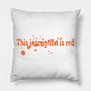 This inscription is red Pillow