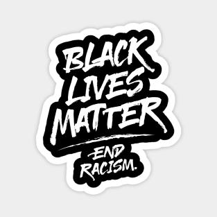 Black Lives Matter -- End Racism Magnet