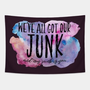 We've all got our Junk Tapestry