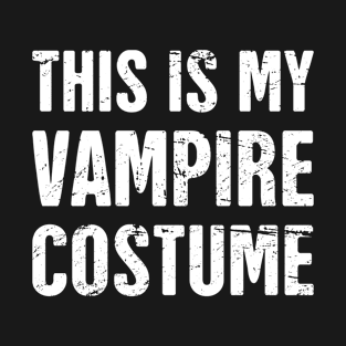 This Is My Vampire Costume | Halloween Costume Party T-Shirt