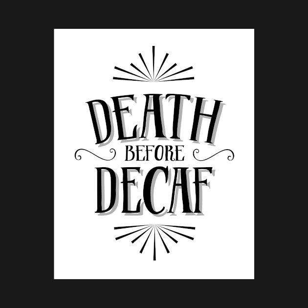 Death before decaf by SouthPrints