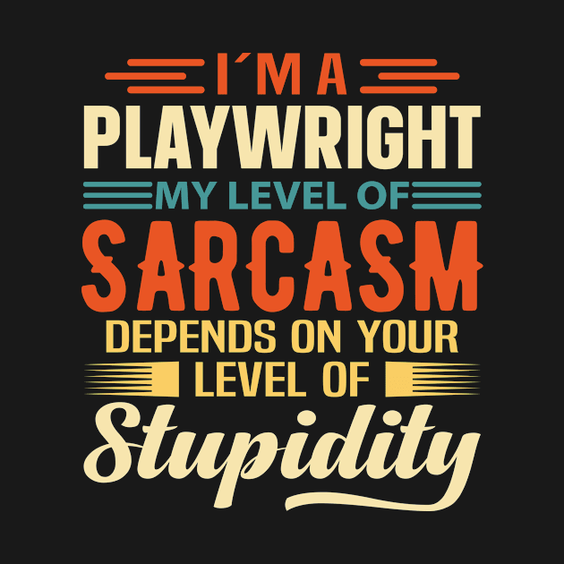 I'm A Playwright by Stay Weird