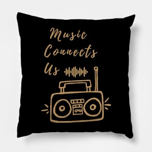 music connects us Pillow