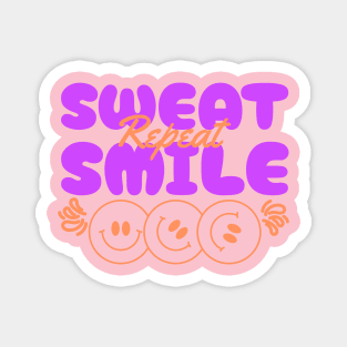 Sweat, Smile, Repeat Magnet