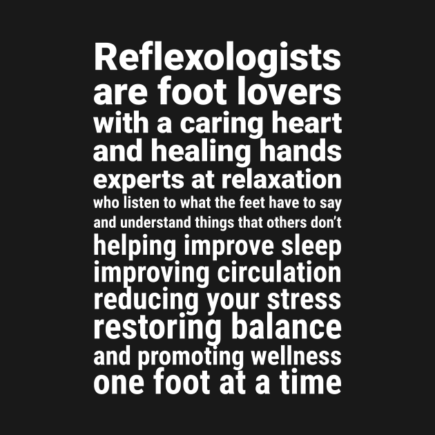 Reflexologists are foot lovers (white) by Balanceandharmonyforreflexologists