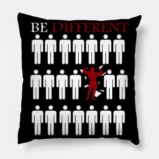 t-shirt fitness Gift : BE DIFFERENT Pillow