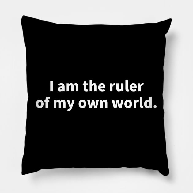I'm the ruler of my own world Pillow by Marina_Povkhanych_Art