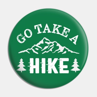 Go Take a Hike Pin