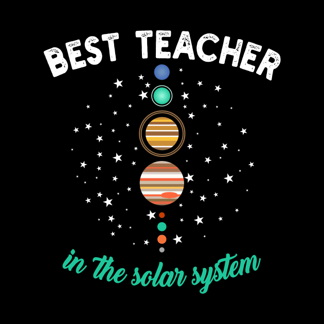 Best Teacher in the Solar System by Fusion Designs