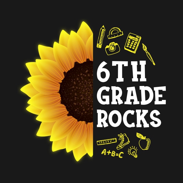 Sunflower 6th Grade Rocks Shirt Teacher Student Kid Back To School by hardyhtud