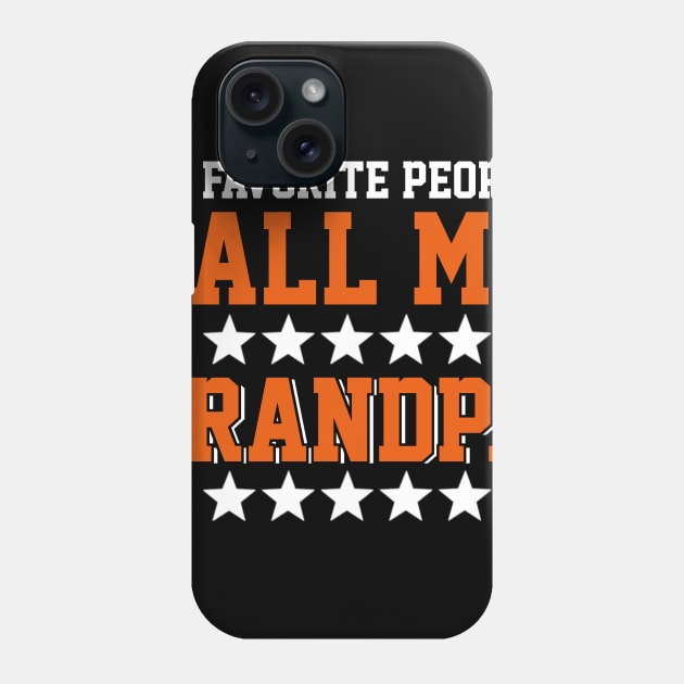 My Favorite People Call Me Grandpa My Favorite People Call Me Papa Phone Case by nhatvv