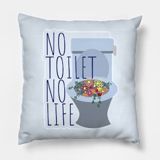 No Toilet No Life Pillow