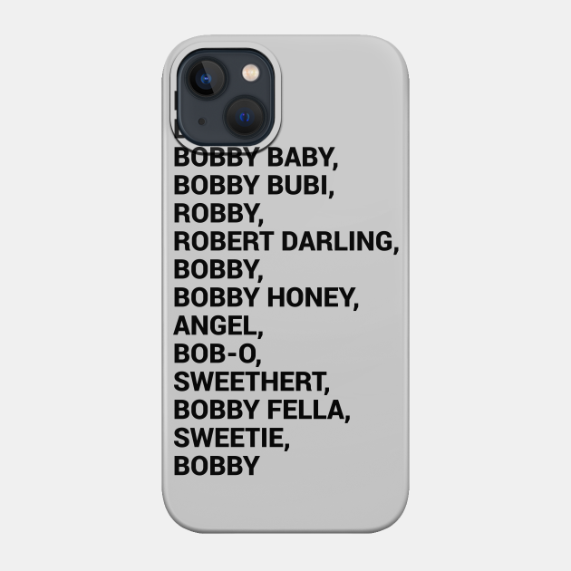 Bobby Baby - Company - Phone Case