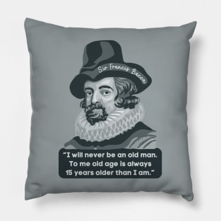 Francis Bacon Portrait and Quote Pillow