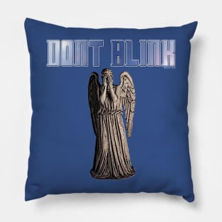 Dont Blink Pillow