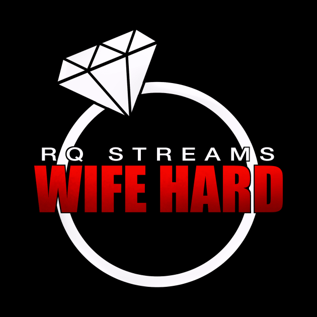 RQ Stream - Wife Hard by Rusty Quill