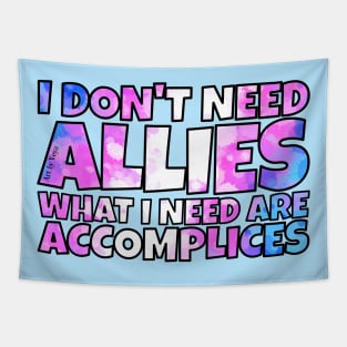 I don't need allies trans Tapestry