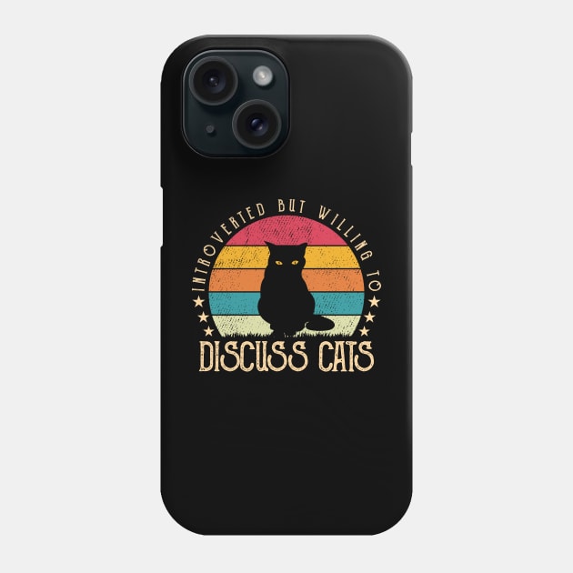 Introverted But Willing To Discuss Cats Distressed Cat Funny Phone Case by Sowrav