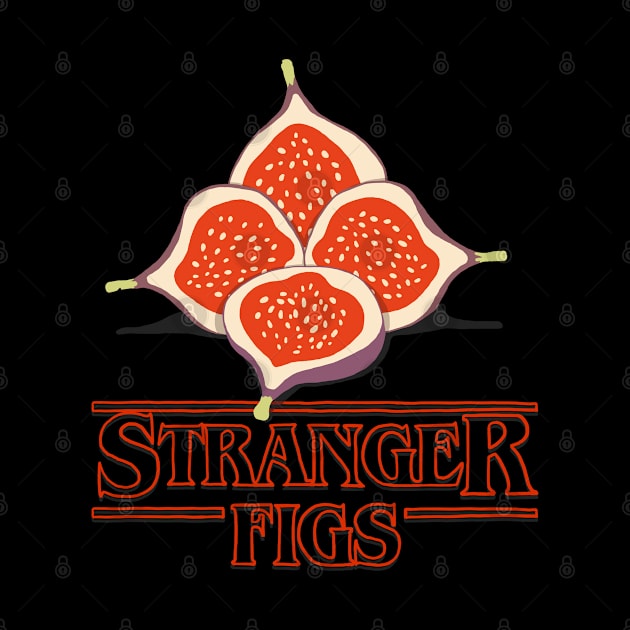 Stranger Figs by rodrigobhz