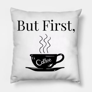 But first, Coffee Pillow