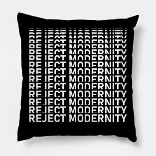 Reject Modernity Repeated Text Pillow