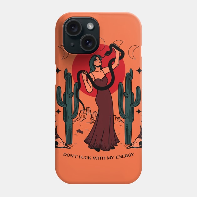 Don't fuck with my energy - desert, girl power, self care, self love, cacti, snake, animals, sun, type, inspirational saying Phone Case by magyarmelcsi