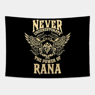 Rana Name Shirt Rana Power Never Underestimate Tapestry