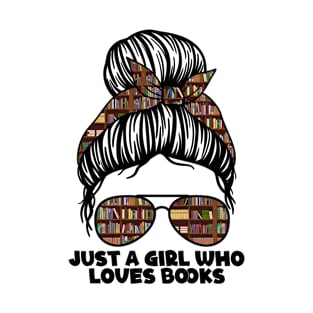 Just A Girl Who Loves Books T-Shirt