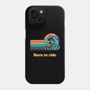 Born to ride Phone Case