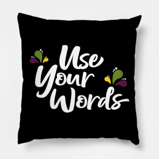 Use Your Words Pillow