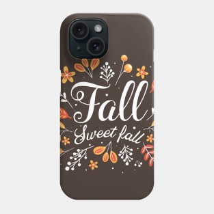 Fall Sweet fall Shirt - Cute Fall Shirt - Graphic Tee - Fall tshirts Phone Case