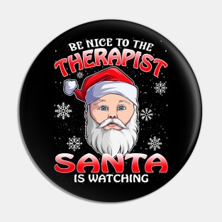 Be Nice To The Therapist Santa is Watching Pin