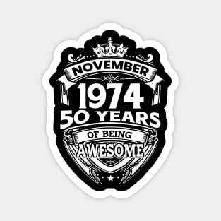 November 1974 50 Years Of Being Awesome 50th Birthday Magnet